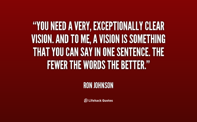 quote-Ron-Johnson-you-need-a-very-exceptionally-clear-vision-68167
